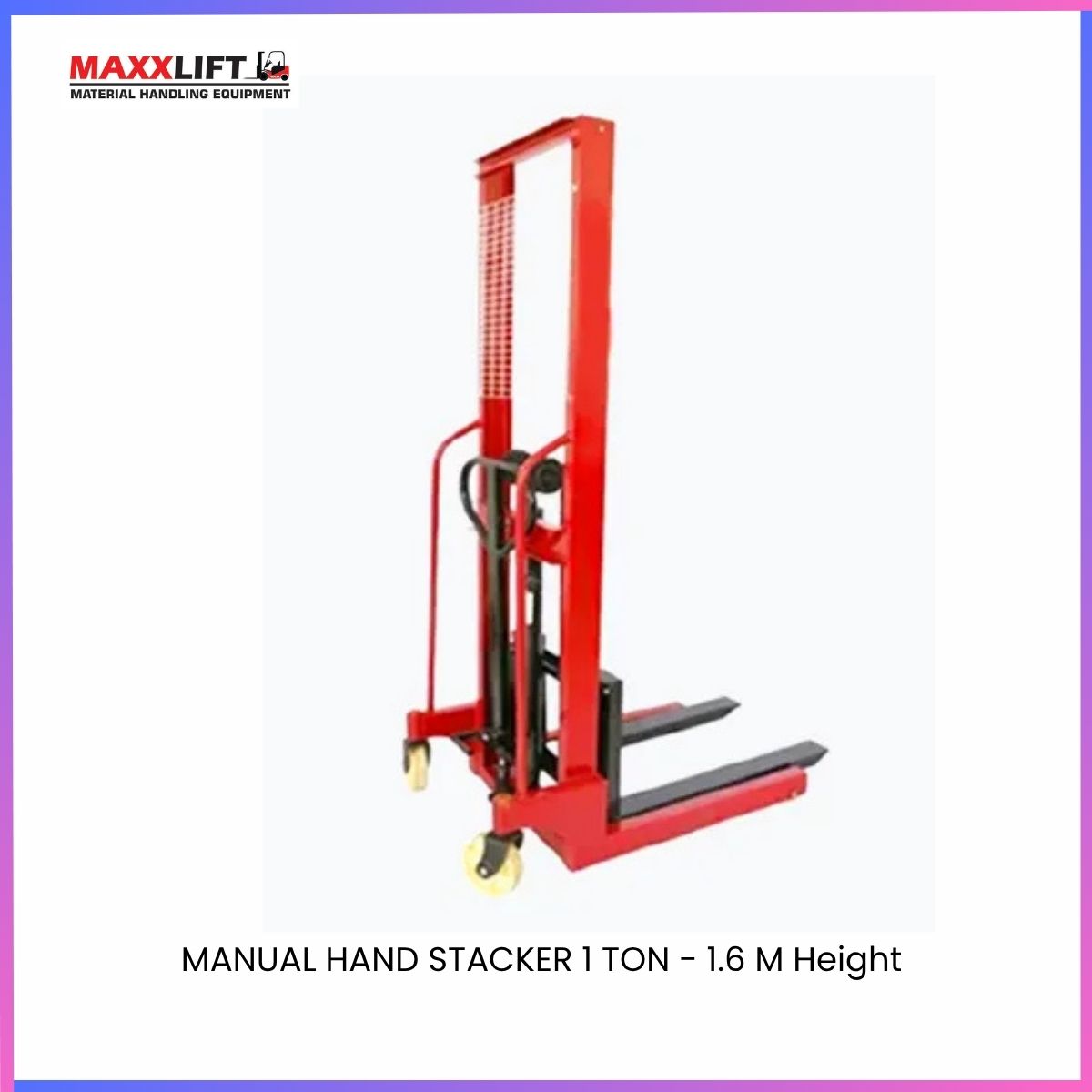 Manual Hand Stacker – 1 Ton / 1.6M